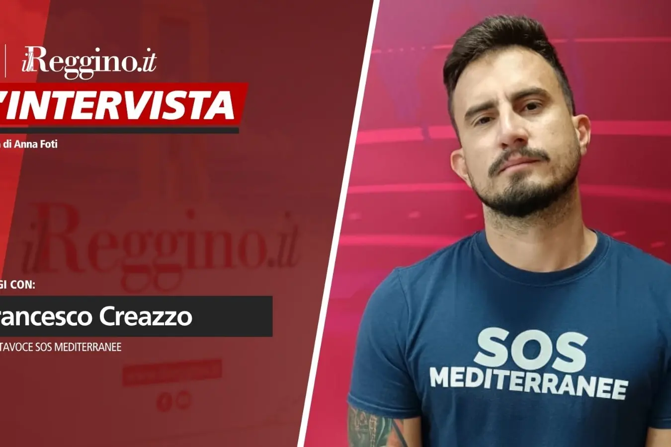 <p>Francesco Creazzo, portavoce di Sos Mediterranee, ospite del format A tu per tu negli studi del Reggino.it</p>\\n