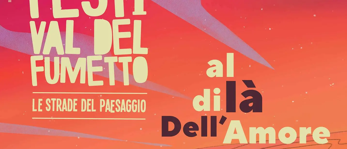 Torna il Festival del Fumetto “Le strade del paesaggio”: ecco tutte le info