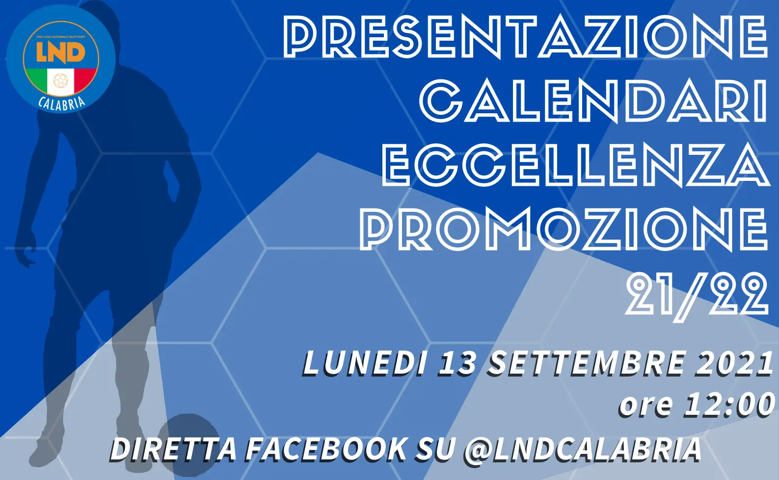 Eccellenza e Promozione: lunedì 13 settembre la presentazione dei calendari