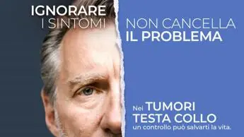 #tienilastestasulcollo, torna campagna diagnosi precoce cancro testa-collo