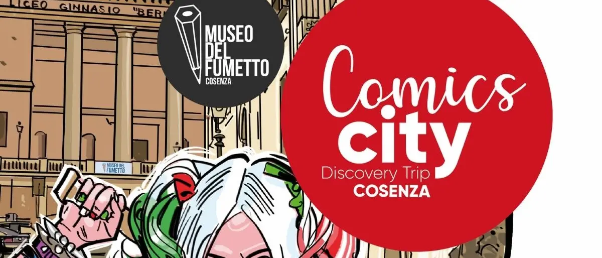 \"Comics City Discovery trip of Cosenza\" al via da oggi: ecco gli appuntamenti
