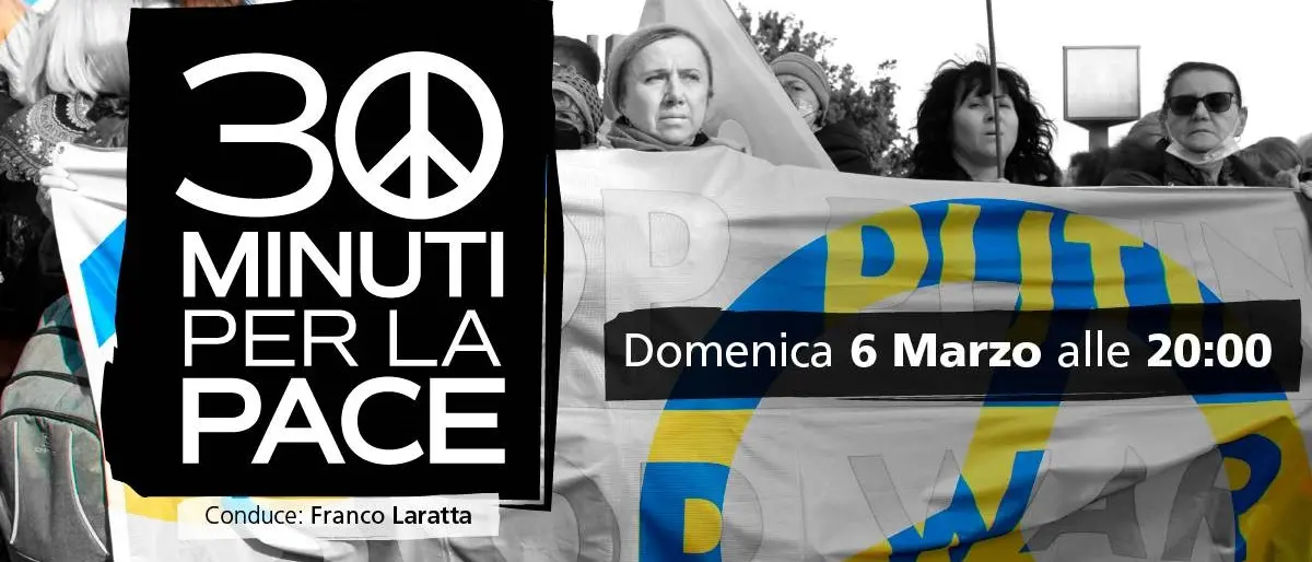 30 Minuti per la pace, questa sera lo speciale in onda su LaC alle 20