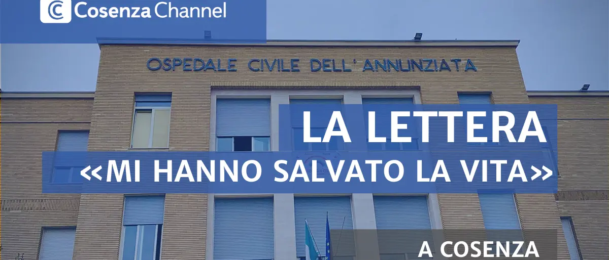 LA LETTERA | Così all'ospedale di Cosenza hanno sfidato il mio male salvandomi la vita