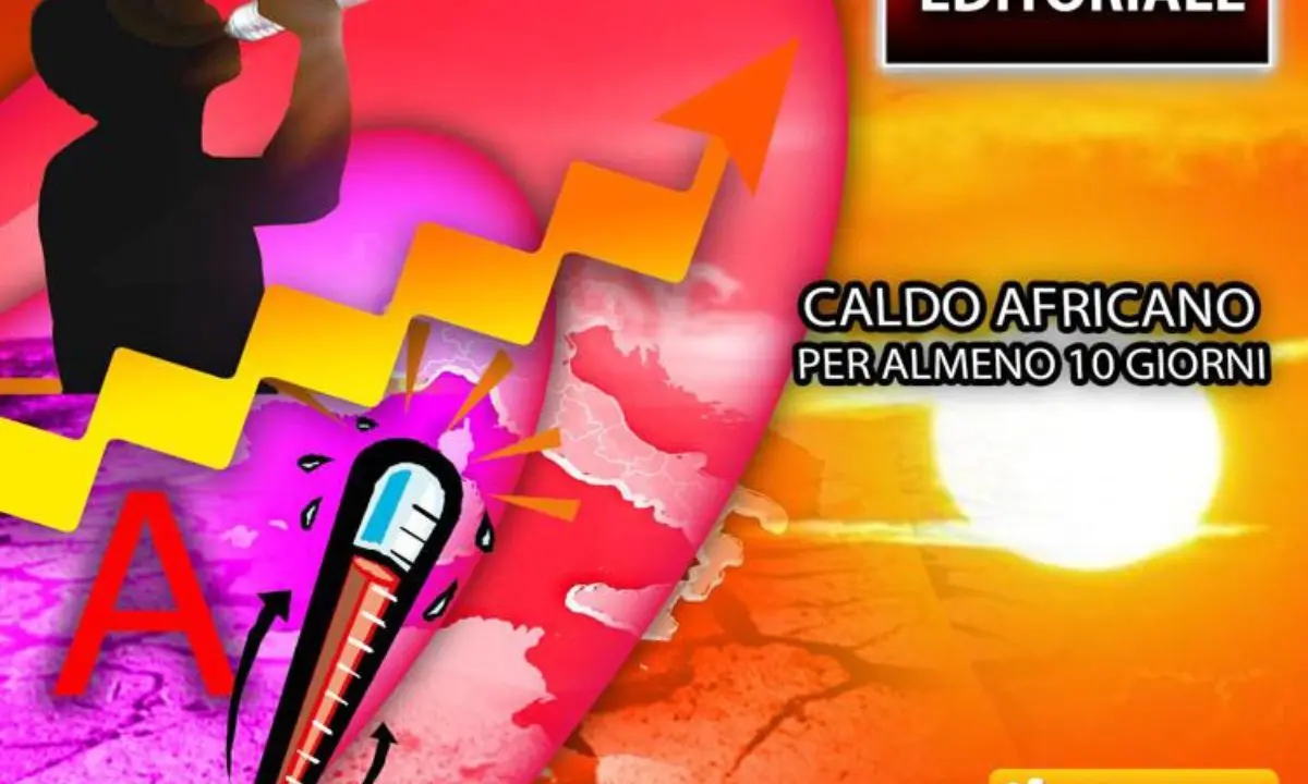 Meteo, arriva l'anticiclone africano: caldo e siccità al Centro-Nord