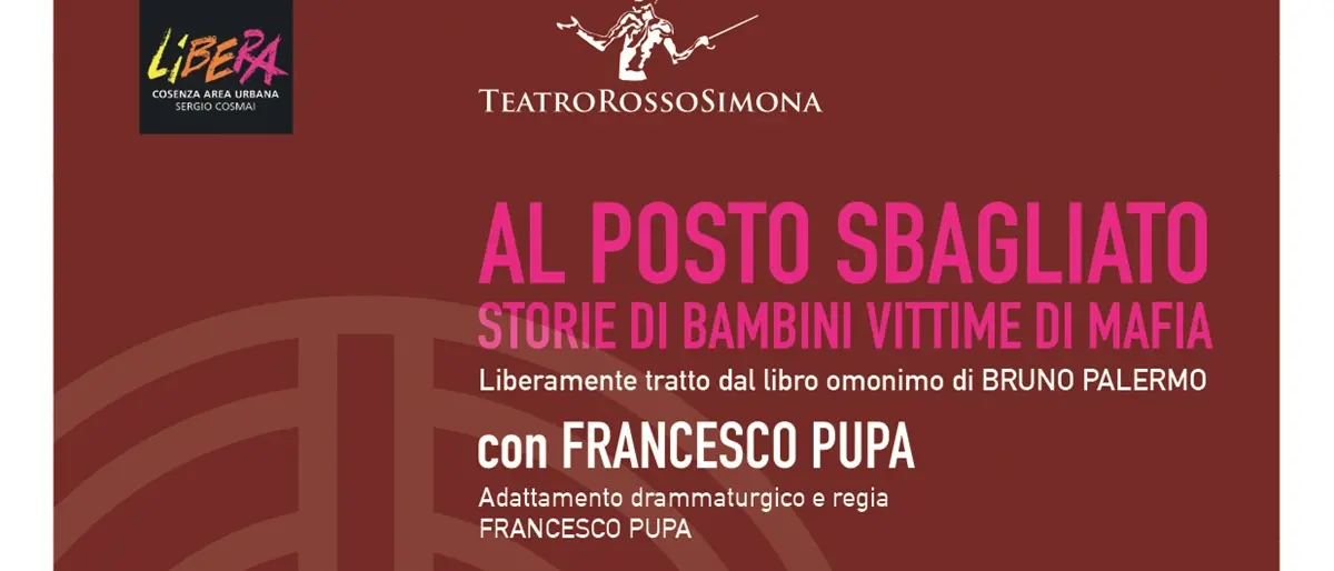Teatro Rossosimona, a San Fili il teatro civile di “Al posto sbagliato – storie di bambini vittime di mafia”