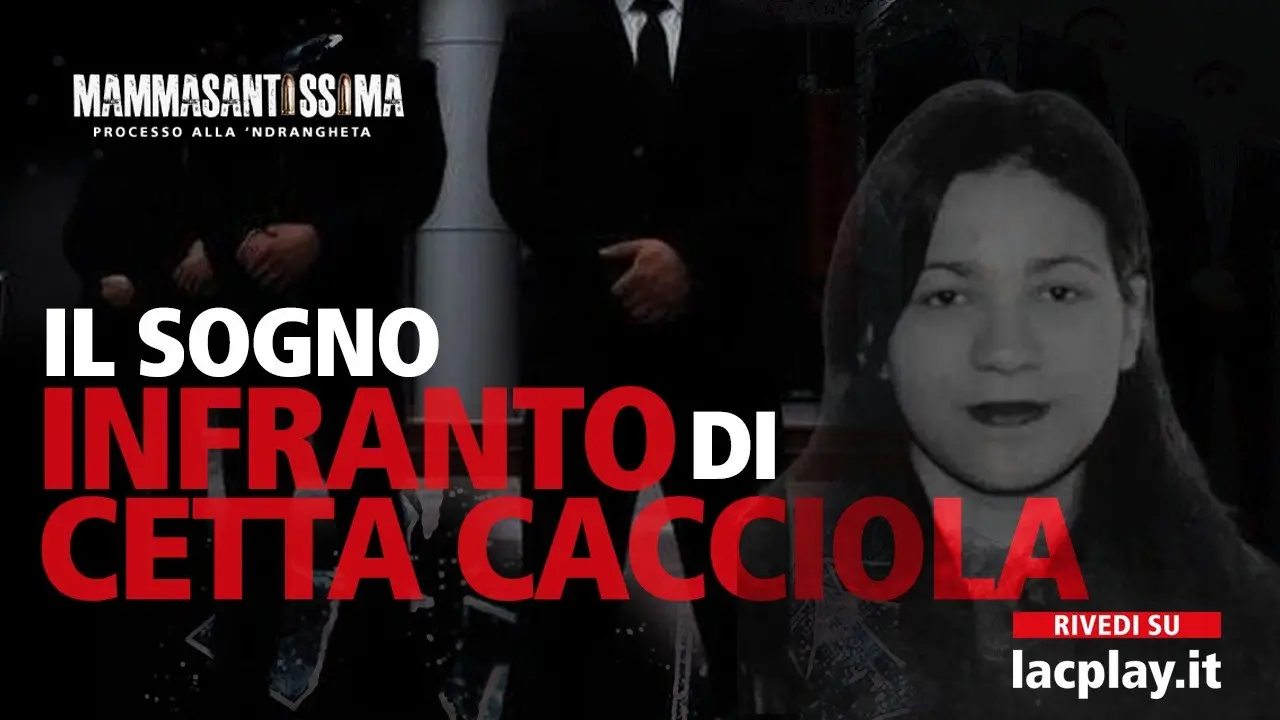 'Ndrangheta, il sogno di Cetta Cacciola cancellato dall'acido e dalla sua famiglia