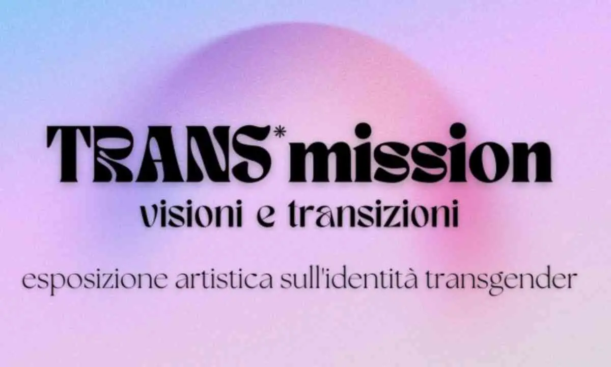 Cosenza, Arci presenta TRANS*mission: collettiva d'arte sull'identità transgender