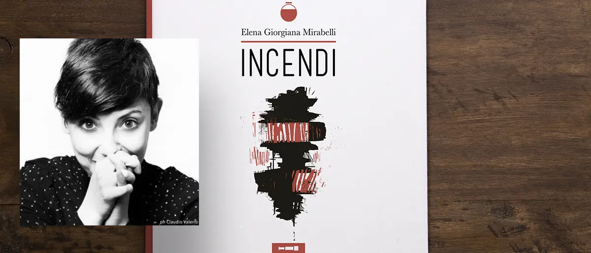 La scrittrice Elena Giorgiana Mirabelli torna con \"Incendi\". Domenica la presentazione a Cosenza