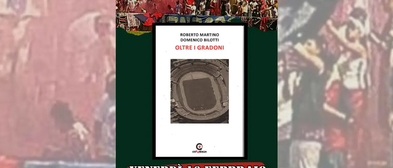 \"Oltre i gradoni\", il nuovo libro di Domenico Bilotti e Roberto Martino