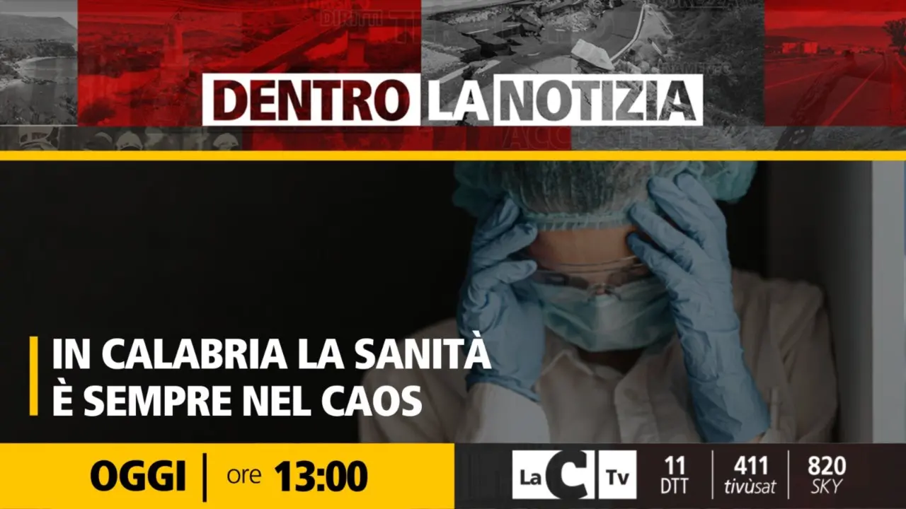 Sanità calabrese nel caos e in attesa di una svolta: ecco la nuova puntata di Dentro la Notizia