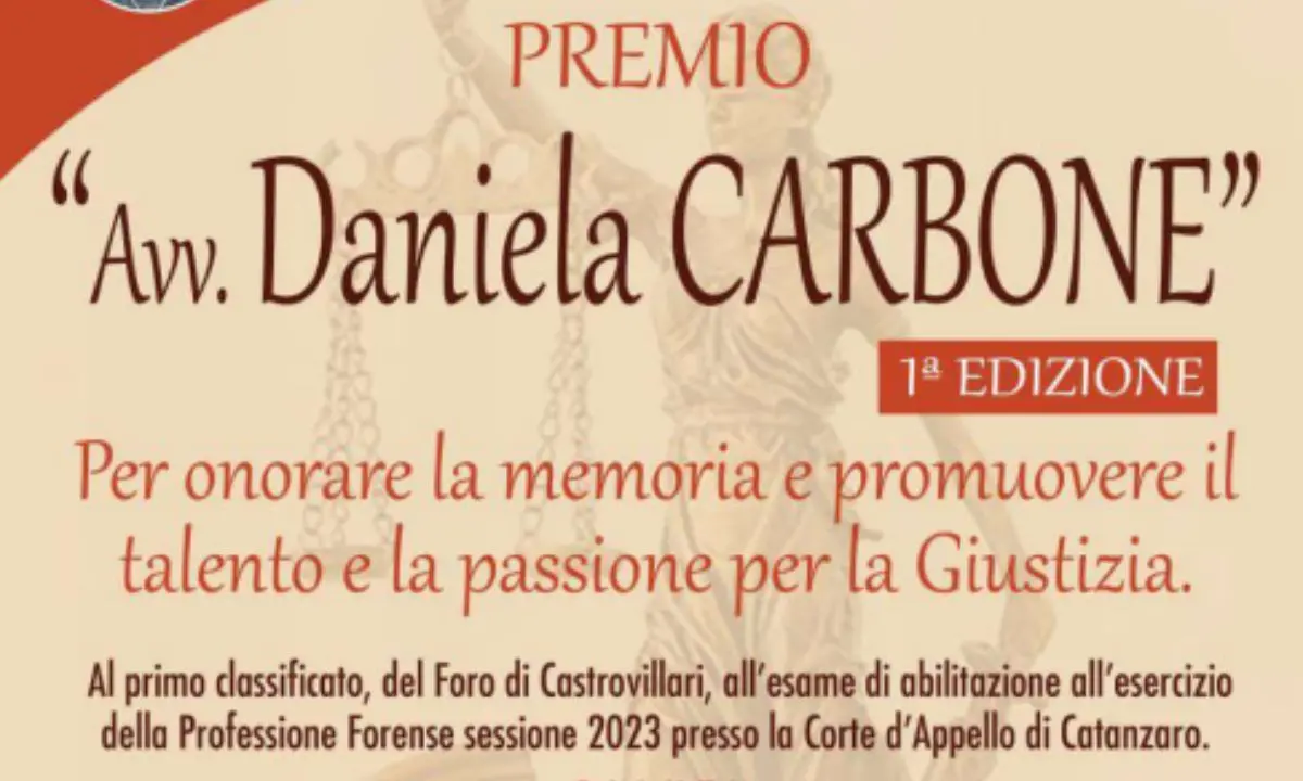 Castrovillari, al via la prima edizione del \"Premio Avv. Daniela Carbone\": promuovere il talento e la passione per la Giustizia