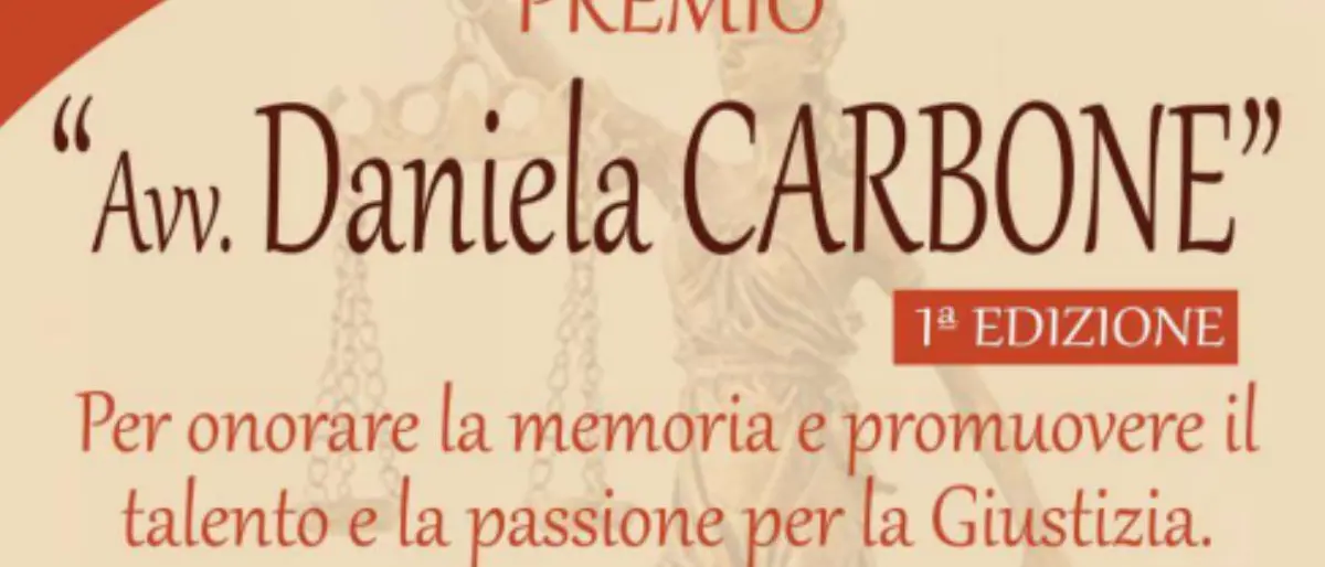 Castrovillari, al via la prima edizione del \"Premio Avv. Daniela Carbone\": promuovere il talento e la passione per la Giustizia