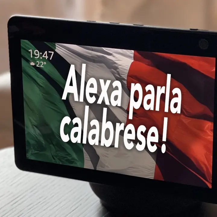 «Alexa, parla in calabrese!» Così l'assistente virtuale più famosa celebra l'Italia dei dialetti