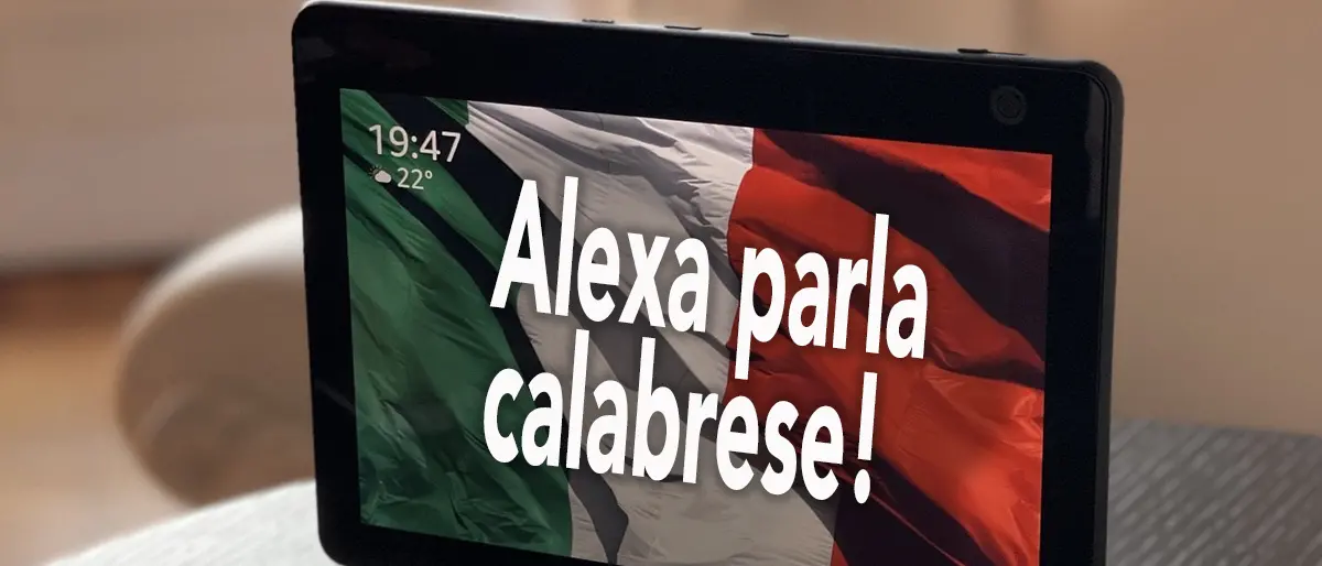 «Alexa, parla in calabrese!» Così l'assistente virtuale più famosa celebra l'Italia dei dialetti