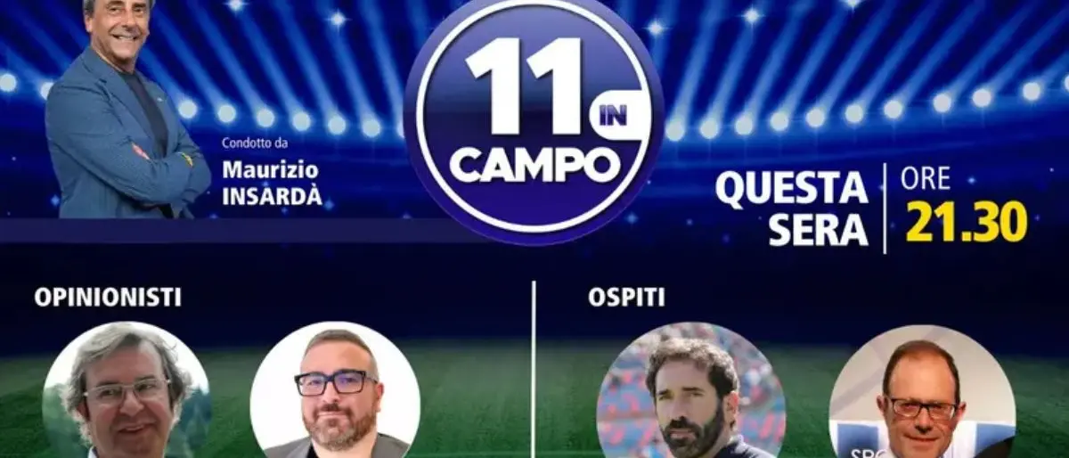 Torna 11 in Campo, ospite l'allenatore del Catanzaro Fabio Caserta
