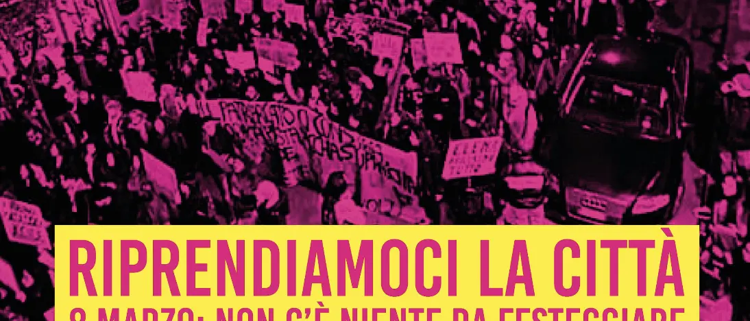 8 marzo: riprendiamoci Cosenza! Corteo e mobilitazione per diritti e libertà