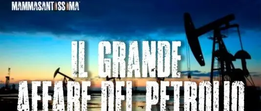 Mammasantissima, il racconto del grande affare dell'oro nero