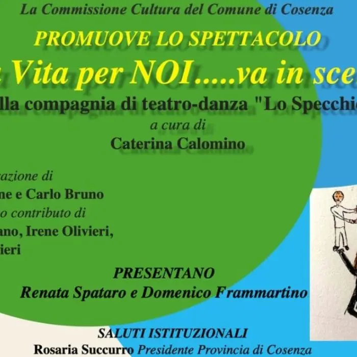 Cosenza, la commissione Cultura promuove lo spettacolo “La Vita per noi… va in scena”
