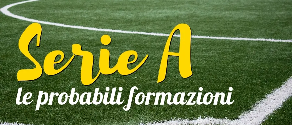 Serie A: le probabili formazioni della tredicesima giornata