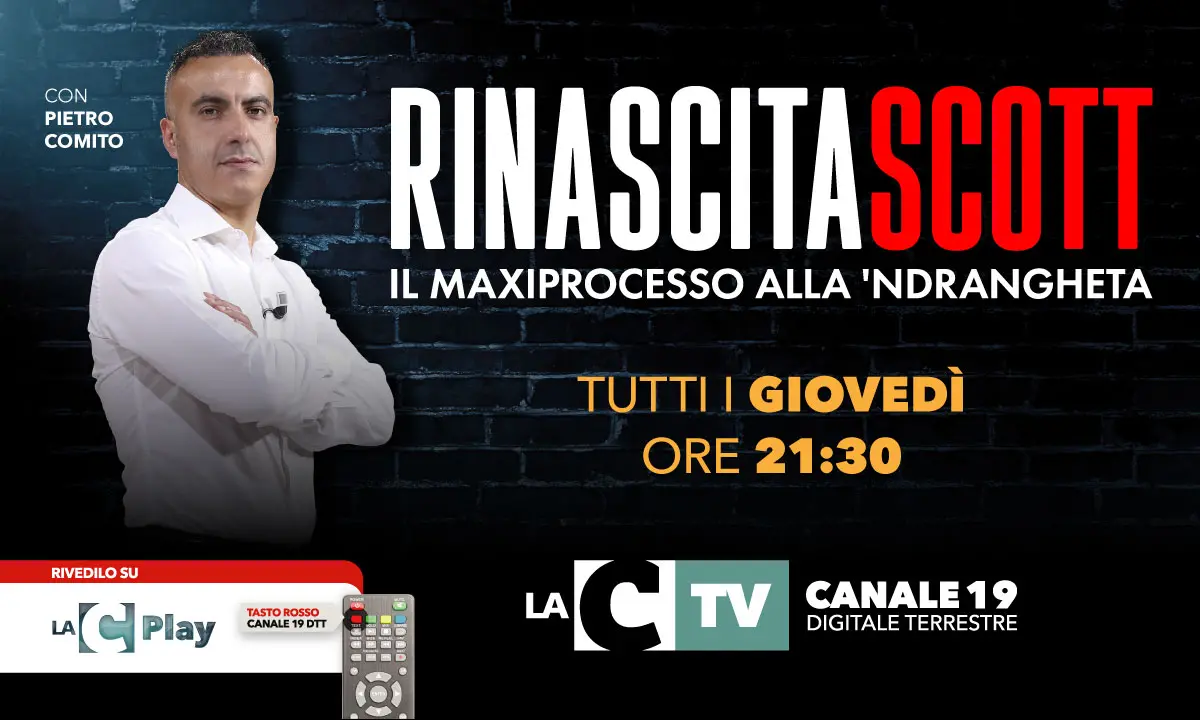 Ritorna “Rinascita Scott\": il maxiprocesso alla ‘ndrangheta” giovedì alle 21.30 su LaC Tv