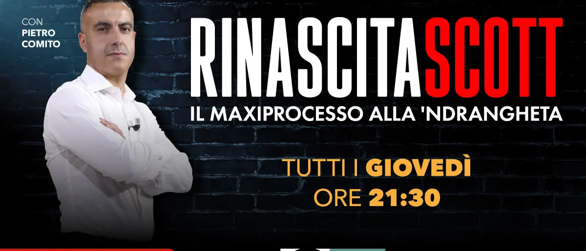 Ritorna “Rinascita Scott\": il maxiprocesso alla ‘ndrangheta” giovedì alle 21.30 su LaC Tv