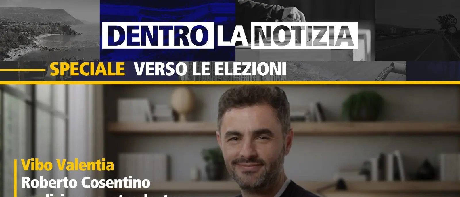Intervista a Roberto Cosentino, il candidato a sindaco di Vibo ospite di Dentro la notizia
