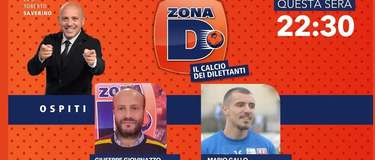 L’allenatore Giovinazzo e l’esterno Gallo ospiti del programma Zona D: stasera su LaC Tv