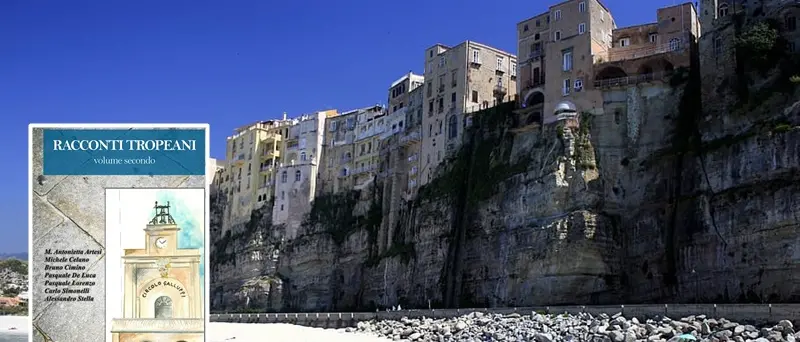 Torna “Racconti tropeani”, la raccolta curata da sette autori legati alla Perla del Tirreno