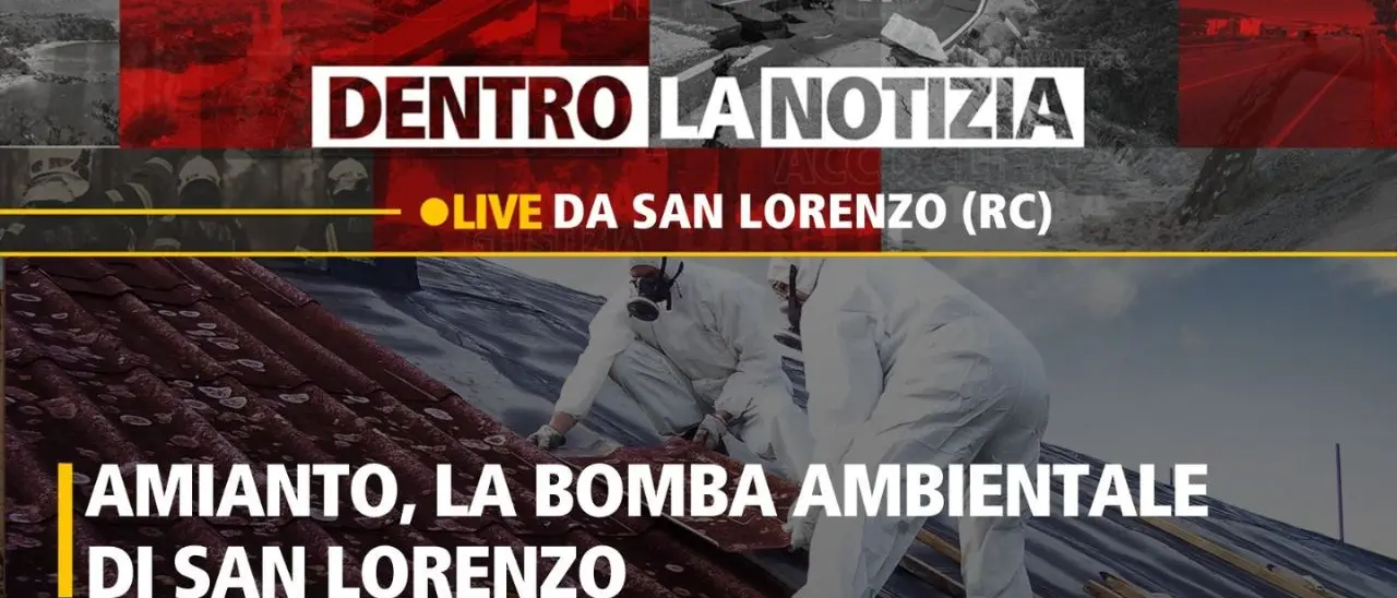 “Amianto, la bomba ambientale di San Lorenzo”: focus a Dentro la notizia