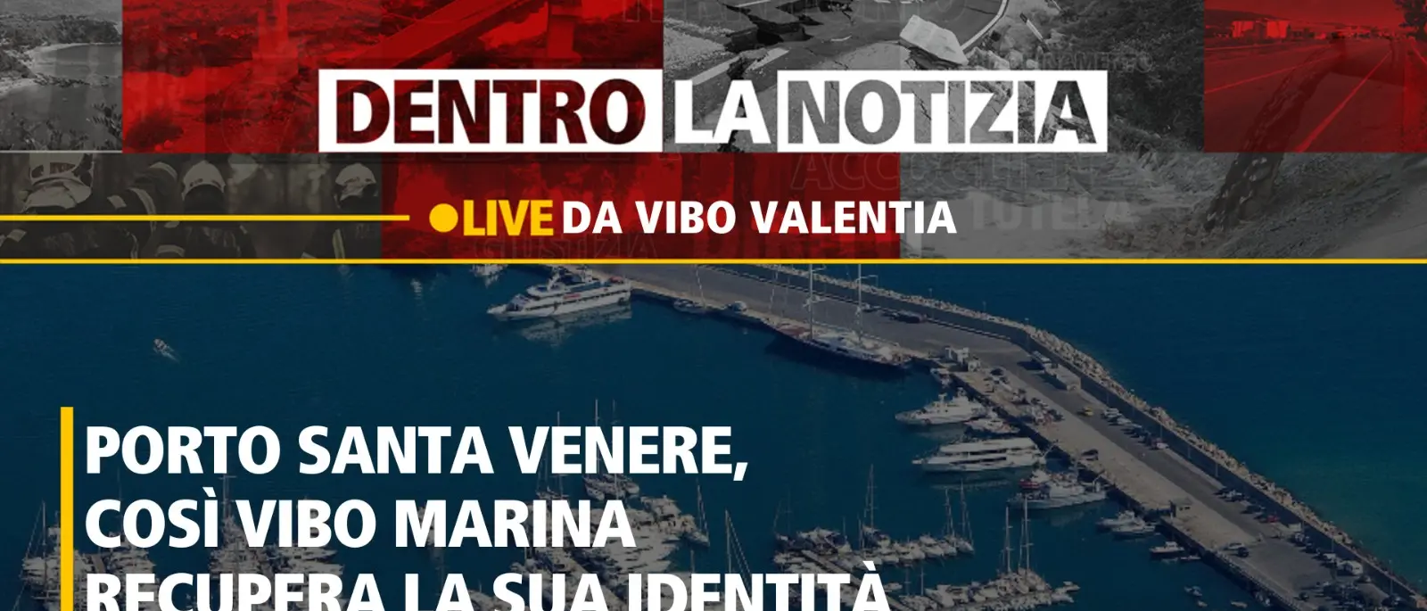 Vibo Marina e il recupero del vecchio nome “Porto Santa Venere”: focus a Dentro la notizia