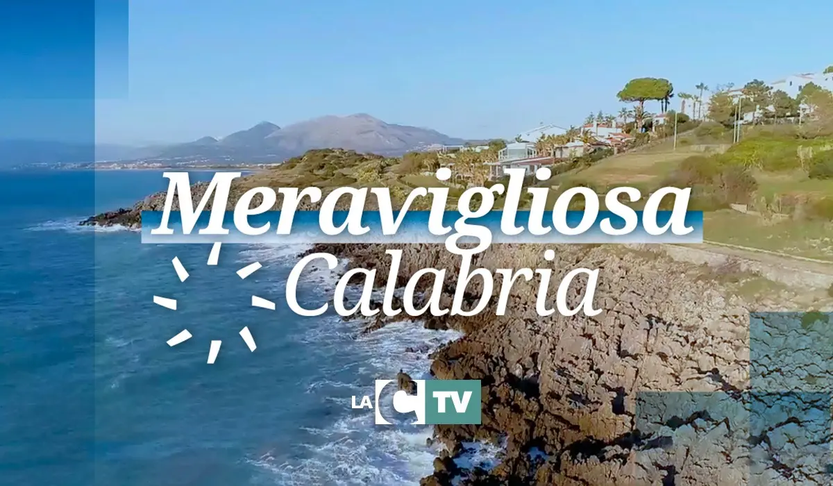 Meravigliosa Calabria: ecco la finestra di LaC Tv su storia e natura di una terra straordinaria - Video