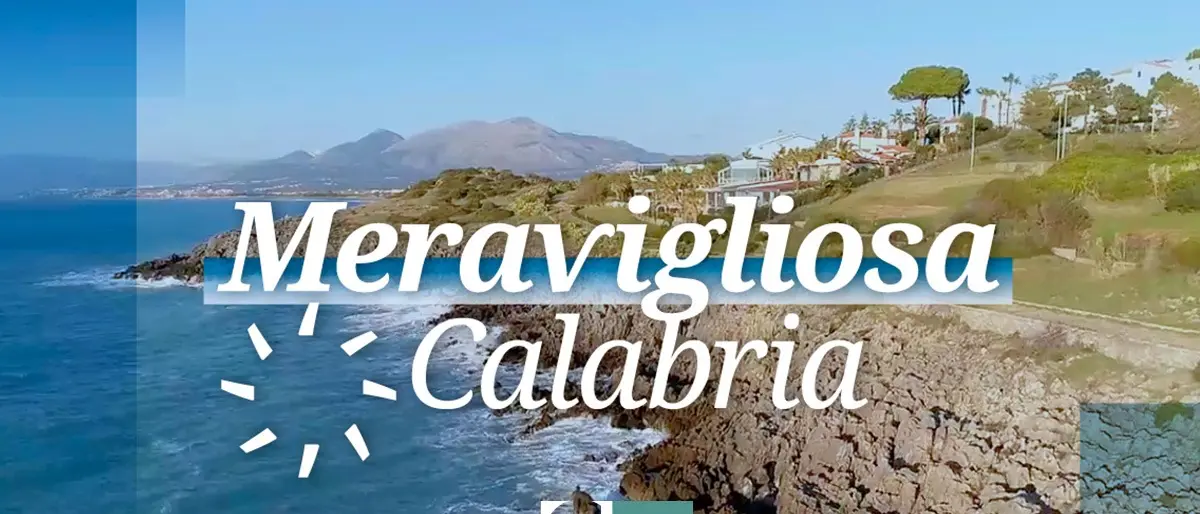 Meravigliosa Calabria: ecco la finestra di LaC Tv su storia e natura di una terra straordinaria - Video