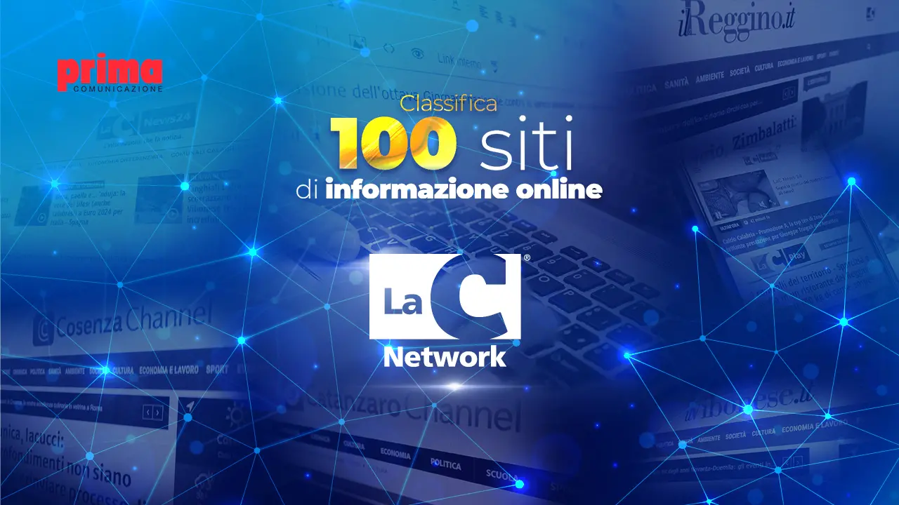 Il network LaC entra nella Top 100 Comscore: 50° posto tra i siti di informazione italiani\n