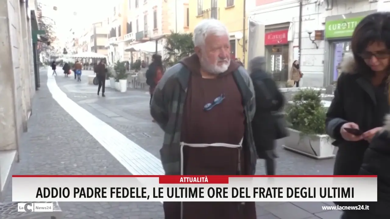 Addio Padre Fedele, le ultime ore del frate degli ultimi