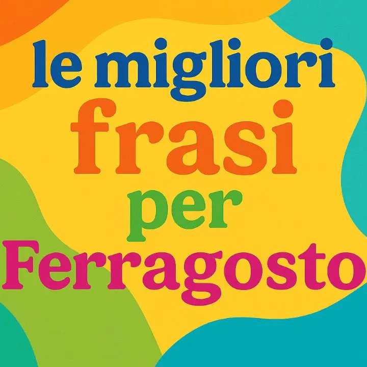 Frasi e auguri di Ferragosto 2025, quando la tradizione si intreccia con il piacere di stare insieme\n
