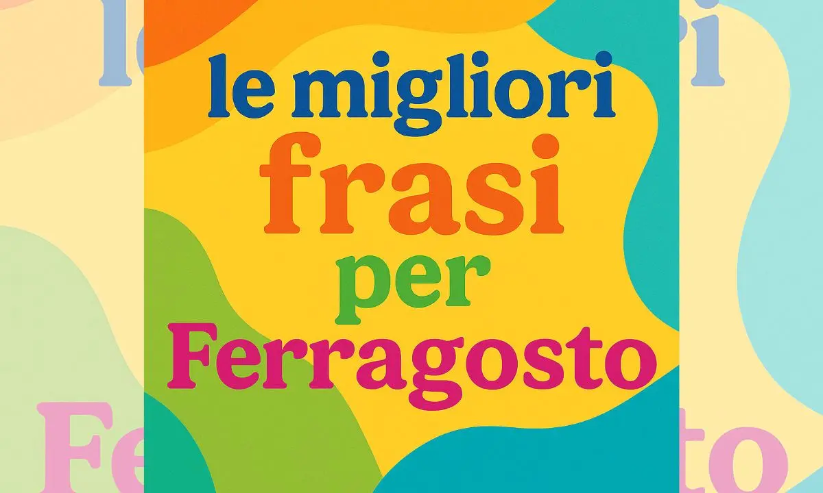 Frasi e auguri di Ferragosto 2025, quando la tradizione si intreccia con il piacere di stare insieme\n