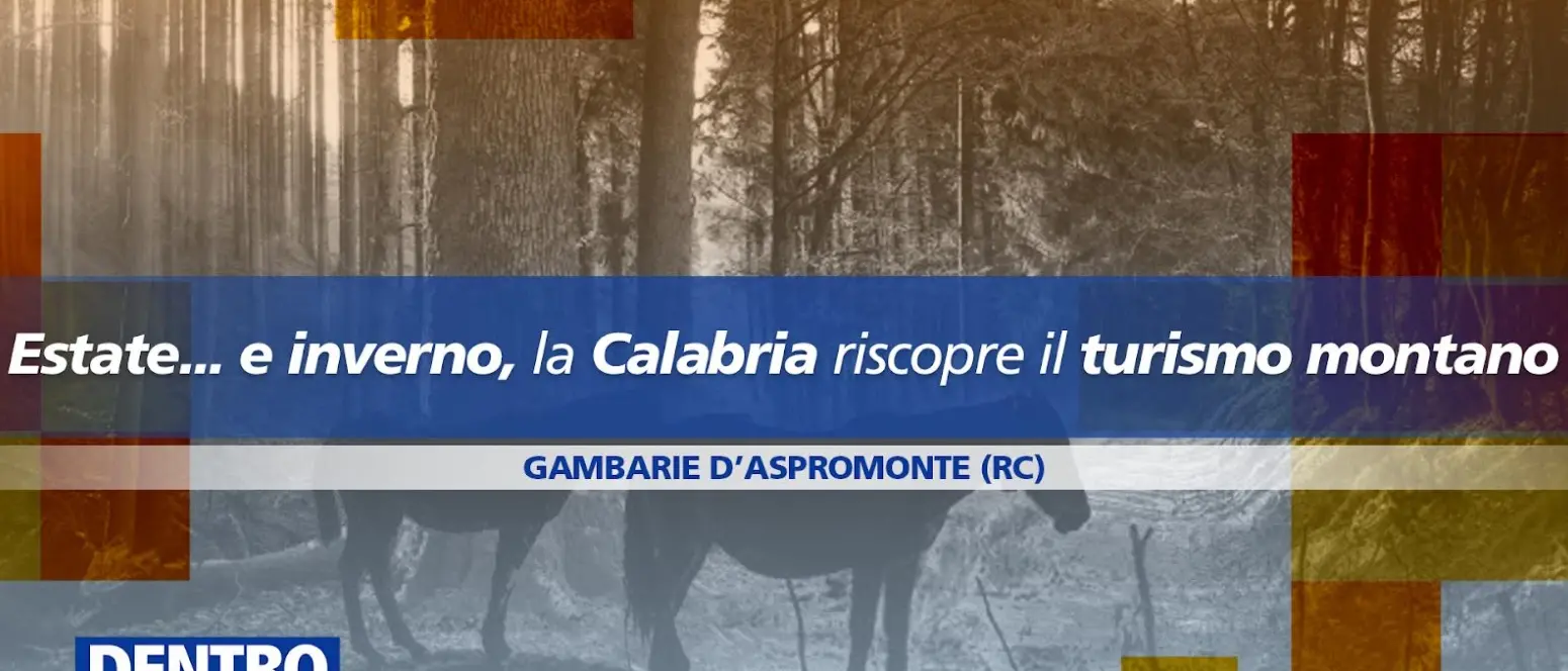 Estate e… inverno, la Calabria riscopre il turismo montano: focus a Dentro la notizia\n
