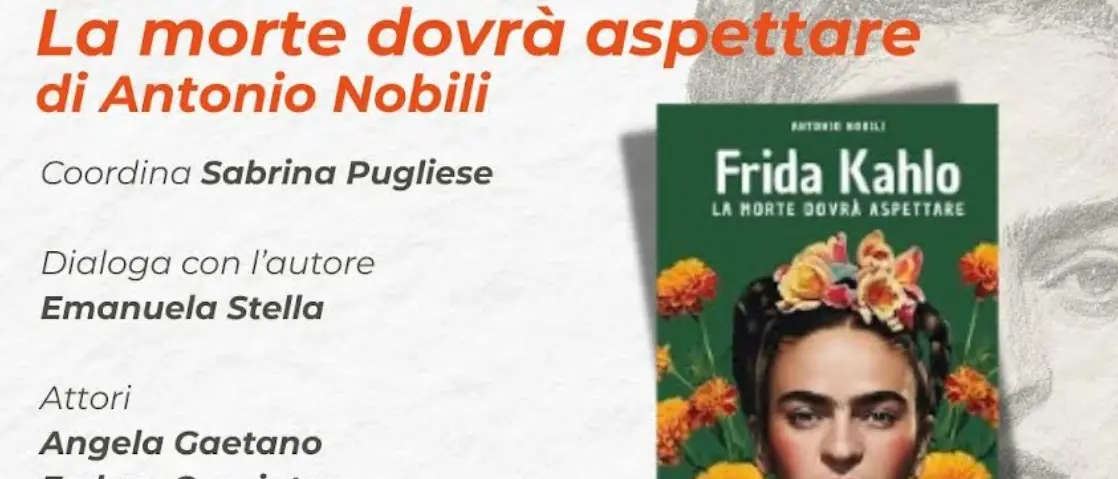 Visioni letterarie, al teatro Grandinetti di Lamezia approda Antonio Nobili con la sua\u00A0Frida Kahlo. La morte dovrà aspettare”