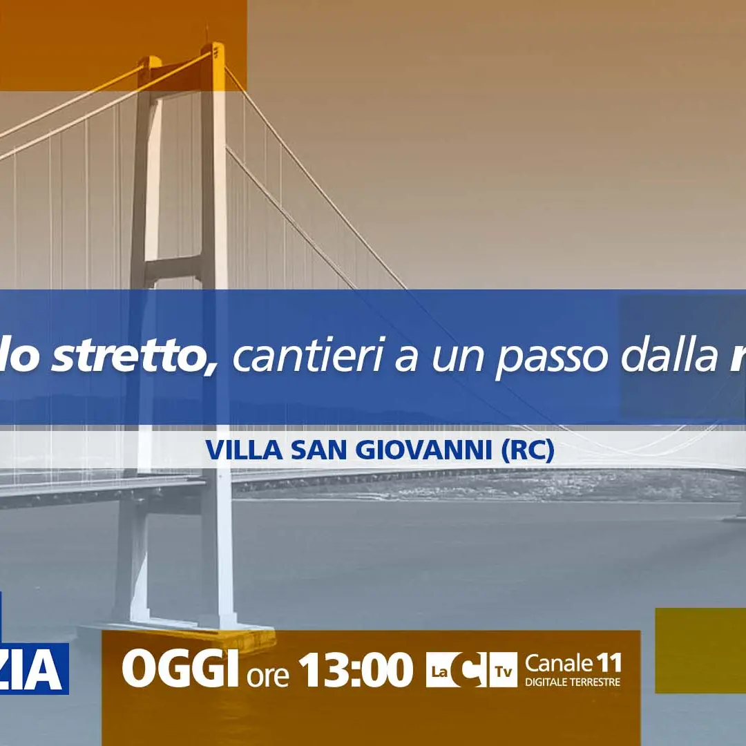 Il Ponte sullo Stretto tra sfide e opportunità, Dentro la Notizia in diretta da Villa San Giovanni\n