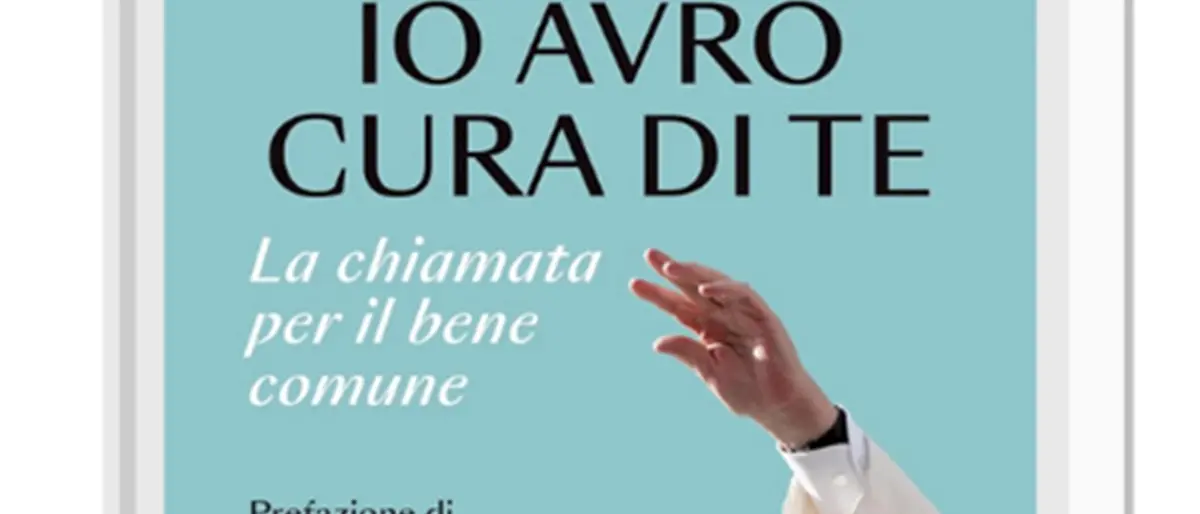 A Reggio giovedì la presentazione del libro \"Io avrò cura di te. La chiamata per il bene comune\"