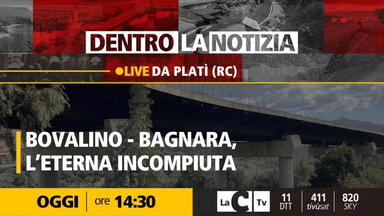 Strada Bovalino - Bagnara incompiuta, oggi il focus a Dentro la Notizia