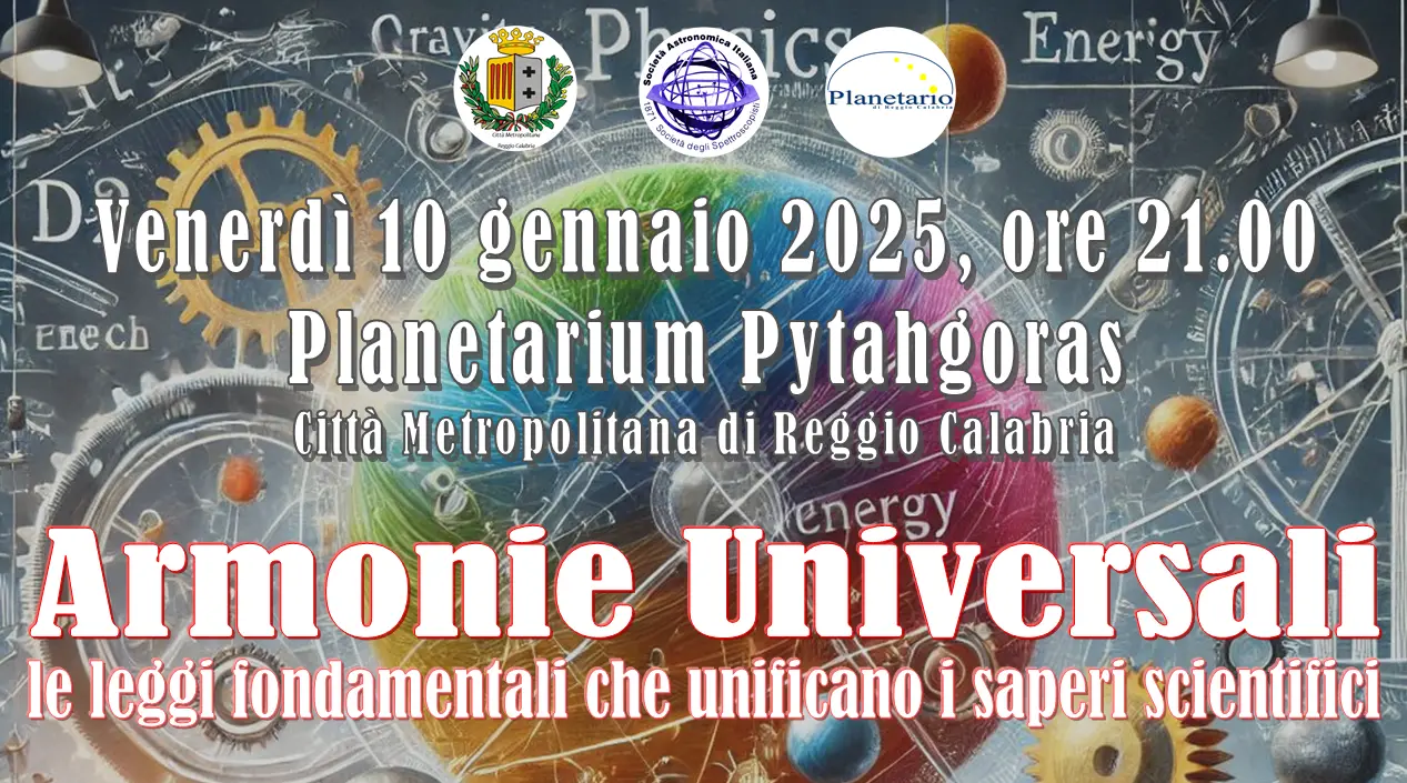 Reggio, l'evento al Planetarium Pythagoras \"Armonie universali: le leggi fondamentali che unificano i saperi scientifici\"