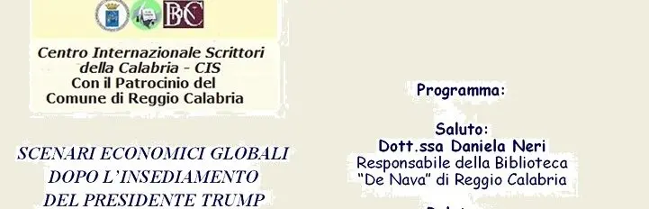 Reggio, il Cis della Calabria promuove l'incontro \"Scenari economici globali dopo l'insediamento del Presidente Trump\"