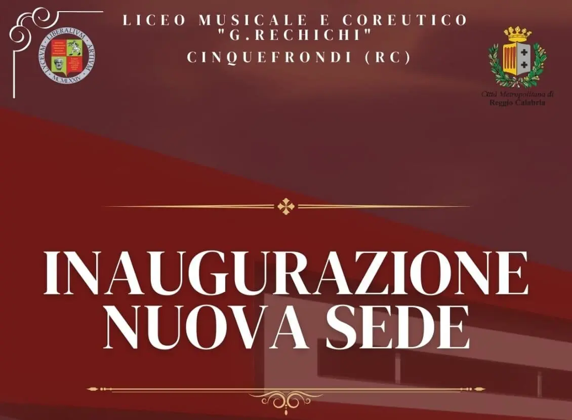 Cinquefrondi, tutto pronto per l'inaugurazione del nuovo Liceo Musicale e Coreutico “Rechichi”