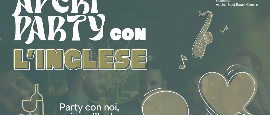 AperiPARTY con l'inglese: British School organizza una festa per migliorare la lingua e fare nuove amicizie
