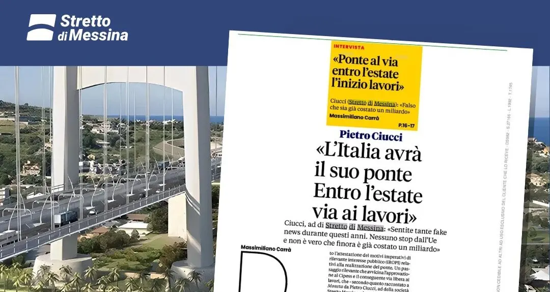 Ponte sullo Stretto, Ciucci: «Lavori al via in estate. Investimenti per oltre 70 miliardi al Sud»