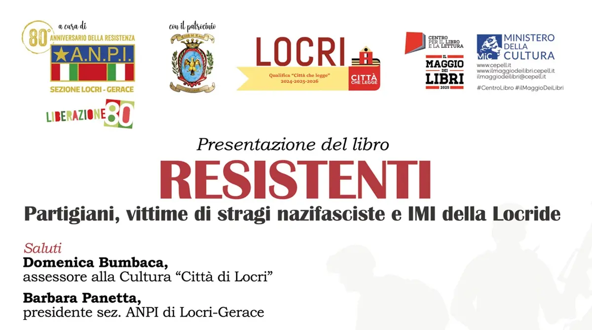 A Locri la presentazione del volume \"Resistenti. Partigiani, vittime di stragi nazifasciste e Imi della Locride\"