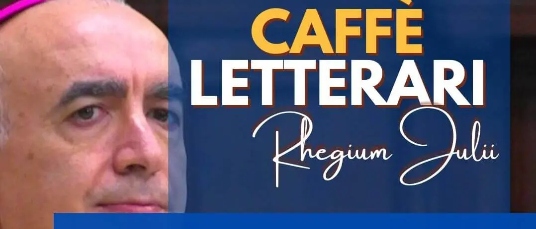 Reggio, ai Caffè letterari del Rhegium Julii Mons. Antonio Staglianò