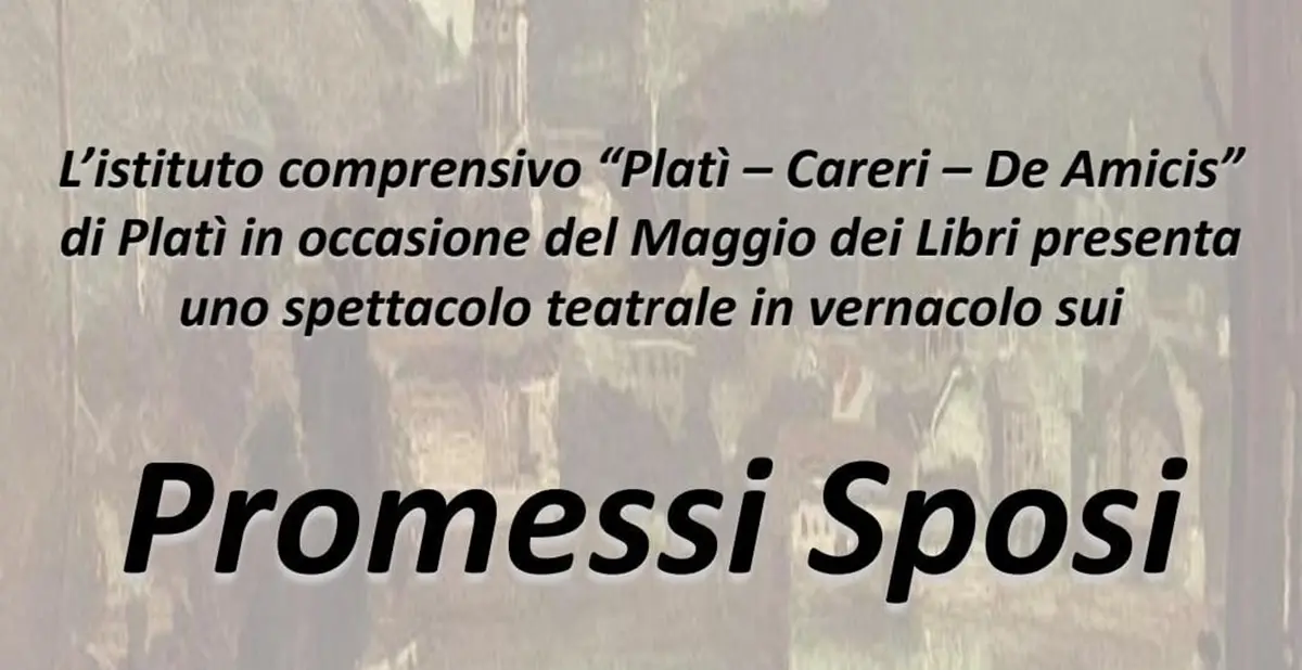 Maggio dei Libri a Locri, l'istituto comprensivo statale De Amicis Platì mette in scena I Promessi Sposi