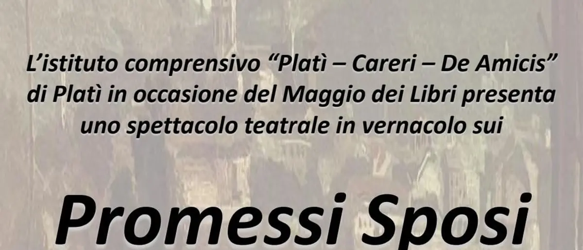 Maggio dei Libri a Locri, l'istituto comprensivo statale De Amicis Platì mette in scena I Promessi Sposi